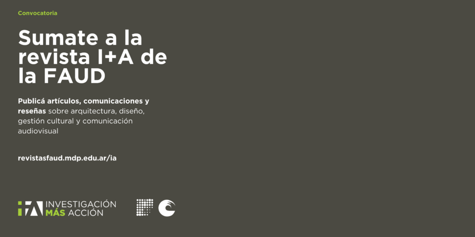 Convocatoria Revista I+A. FAUD UNMdP 2025